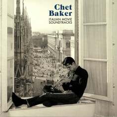 Виниловая пластинка Baker Chet - Italian Movie Soundtracks Bertus
