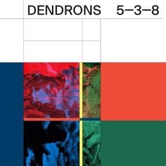 Виниловая пластинка Dendrons - 5-3-8 Innovative Leisure