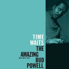 Виниловая пластинка Powell Bud - Time Waits: The Amazing Bud Powell Blue Note