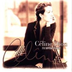 Виниловая пластинка Dion Celine - S&apos;il suffisait d&apos;aimer Sony Music Entertainment