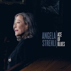 Виниловая пластинка Strehli Angela - Ace of Blues Antone's Records & Tapes