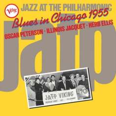 Виниловая пластинка Peterson Oscar - Jazz At The Philharmonic: Blues In Chicago 1955 Verve