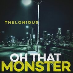 Виниловая пластинка Thelonious Monster - Thelonious Monster - Oh That Monster V2 Records