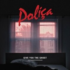 Виниловая пластинка Poliça - Give You the Ghost Memphis Industries