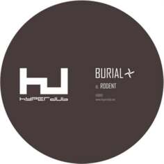 Виниловая пластинка Burial - Rodent Hyperdub Records