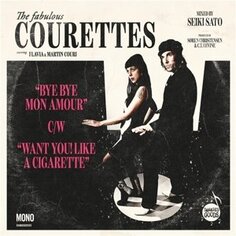 Виниловая пластинка Courettes - 7-Bye Bye Mon Amour/Want You! Like a Cigarette Cargo Duitsland