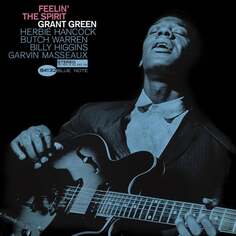 Виниловая пластинка Green Grant - Feelin&apos; The Spirit Blue Note Records