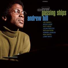 Виниловая пластинка Hill Andrew - Passing Ships Blue Note