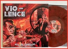 Виниловая пластинка Vio-Lence - Kill On Command VIC