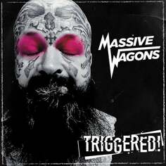 Виниловая пластинка Massive Wagons - Triggered Earache Records