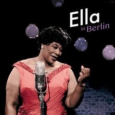 Виниловая пластинка Fitzgerald Ella - Ella In Berlin 20th Century Masterworks