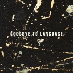 Виниловая пластинка Lanois Daniel - Goodbye To Language Epitaph