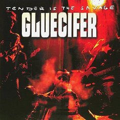 Виниловая пластинка Gluecifer - Tender is the Savage Suburban Records