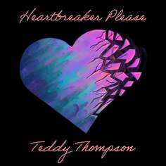 Виниловая пластинка Thompson Teddy - Heartbreaker Please BY Norse Music