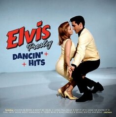 Виниловая пластинка Presley Elvis - Dancin&apos; Hits
