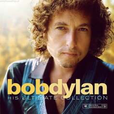 Виниловая пластинка Dylan Bob - His Ultimate Collection Columbia
