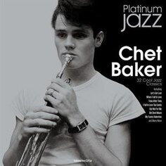 Виниловая пластинка Baker Chet - Platinum Jazz Not Not Fun