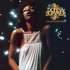 Виниловая пластинка Summer Donna - Love To Love You Baby Elemental Records