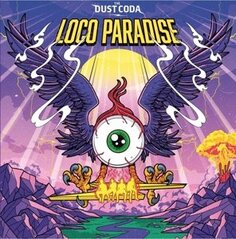 Виниловая пластинка The Dust Coda - Loco Paradise Earache Records