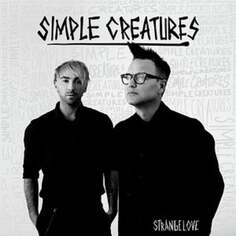 Виниловая пластинка Simple Creatures - Strange Love Ada