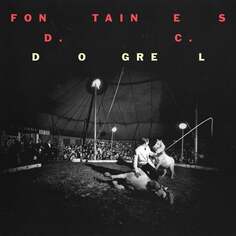 Виниловая пластинка Fontaines D.C. - Dogrel Pias Records