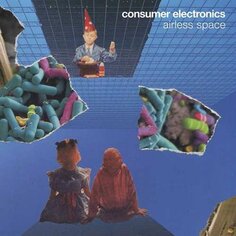 Виниловая пластинка Consumer Electronics - Airless Space Cargo Uk