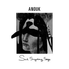 Виниловая пластинка Anouk - Sad Singalong Songs
