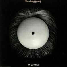 Виниловая пластинка The Clang Group - 7-We Do Wie Du Domino