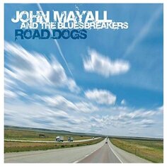 Виниловая пластинка Mayall John - Road Dogs Ear Music Classics