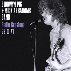 Виниловая пластинка Blodwyn Pig and Mick Abrahams&apos; Band - Radio Sessions 1969-1971 Dream Catcher