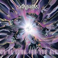 Виниловая пластинка Anthrax - We’ve Come For You All (20 Year Anniversary) Nuclear Blast