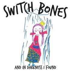 Виниловая пластинка Switch Bones - And In Darkness I Found White Russian Records