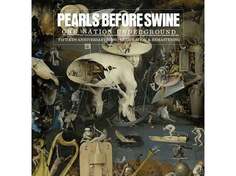 Виниловая пластинка Pearls Before Swine - One Nation Underground Earthworks