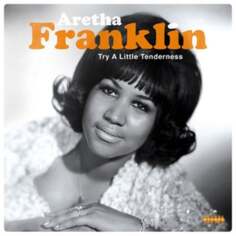 Виниловая пластинка Franklin Aretha - Try A Little Tenderness Wagram