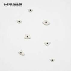 Виниловая пластинка Taylor Alexis - Await Barbarians Domino Records