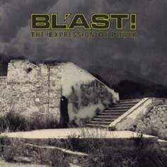 Виниловая пластинка Bl&apos;ast - The Expression Of Power Southern Lord Recordings