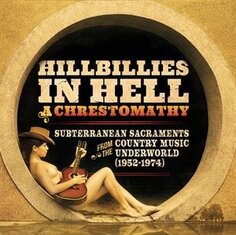 Виниловая пластинка Various Artists - Hillbillies In Hell: a Chrestomathy: Subterranean Sacraments From the Country Music Underworld (1952-1974) Iron Mountain