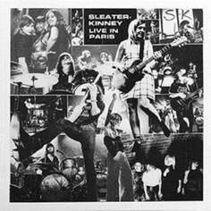 Виниловая пластинка Sleater-Kinney - Live In Paris Pias Records