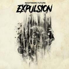 Виниловая пластинка Expulsion - Nightmare Future Relapse Records