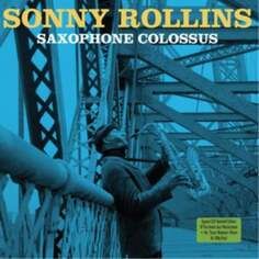Виниловая пластинка Rollins Sonny - Saxophone Colossus NOT NOW Music