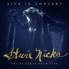 Виниловая пластинка Nicks Stevie - Live In Concert The 24 Karat Gold Tour Ada