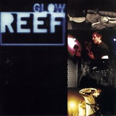 Виниловая пластинка Reef - Glow Hassle