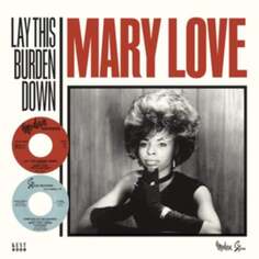 Виниловая пластинка Love Mary - Lay This Burden Down Kent