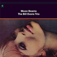 Виниловая пластинка Evans Bill Trio - Moonbeams Waxtime