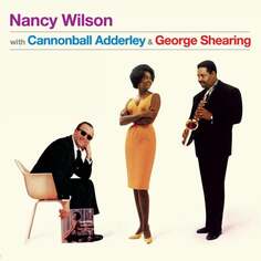 Виниловая пластинка Wilson Nancy - Nancy Wilson W/ Cannonball Adderley &amp; George Shearing Waxtime