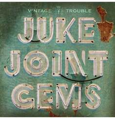 Виниловая пластинка Vintage Trouble - Juke Joint Gems