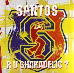 Виниловая пластинка Santos - Are U Shakadelic ZYX Music