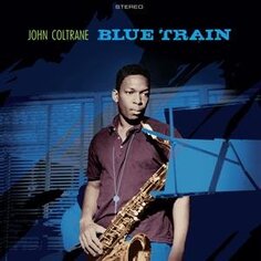 Виниловая пластинка Coltrane John - Blue Train 20th Century Masterworks