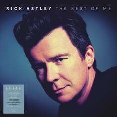Виниловая пластинка Astley Rick - The Best of Me BMG Entertainment