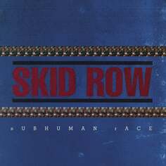 Виниловая пластинка Skid Row - Subhuman Race BMG Entertainment